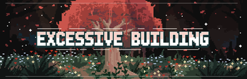 Excessive Building