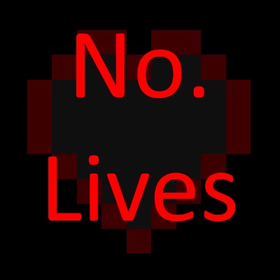 No. Lives
