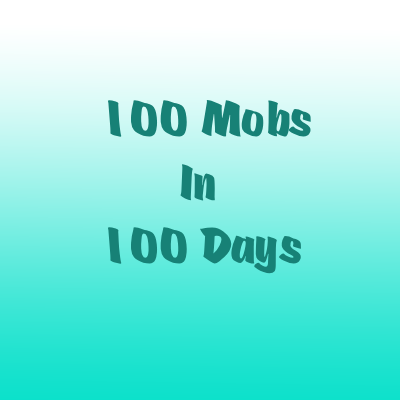 One hundred Mobs in 100 Days