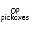 OP pickaxes