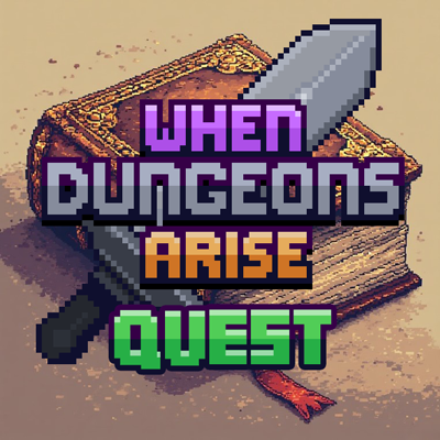 When Dungeons Arise Questline