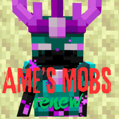 AME's Mobs Renew