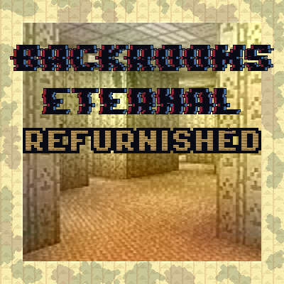 Backrooms Eternal Refurnished