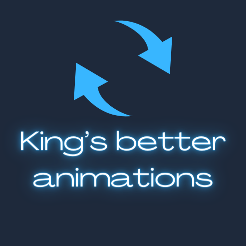 King's Better Animations