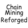 Chain Mining Reforged