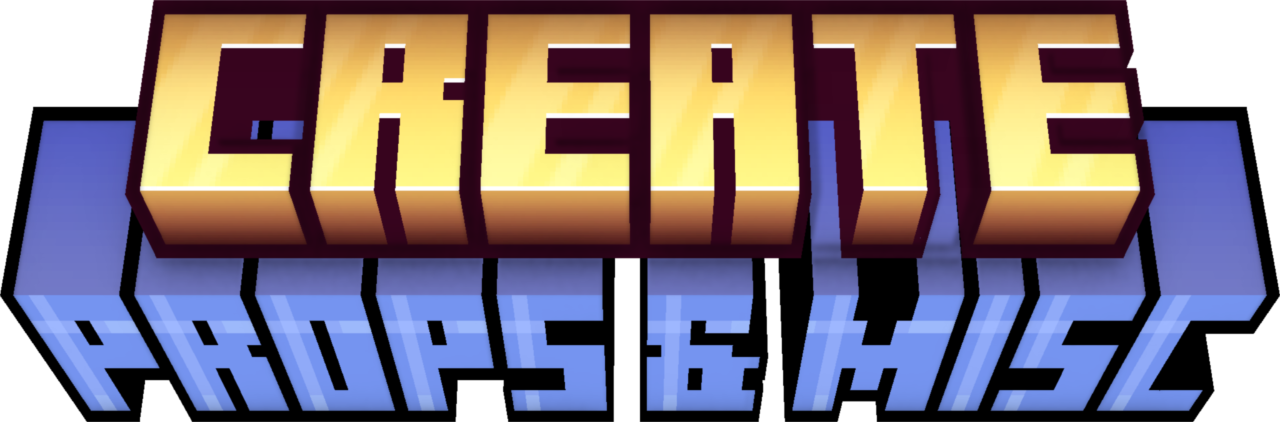 Create: Props And Misc