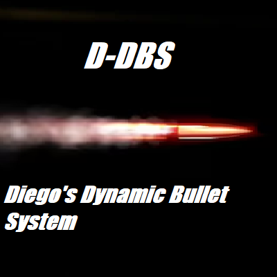 Diego's Dynamic Bullet System (D-DBS)