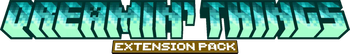 DREAMIN' THINGS: EXPANSION