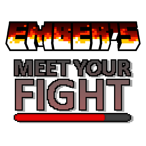 Ember's Meet Your Fight