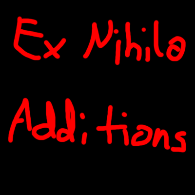 Ex Nihilo: Additions