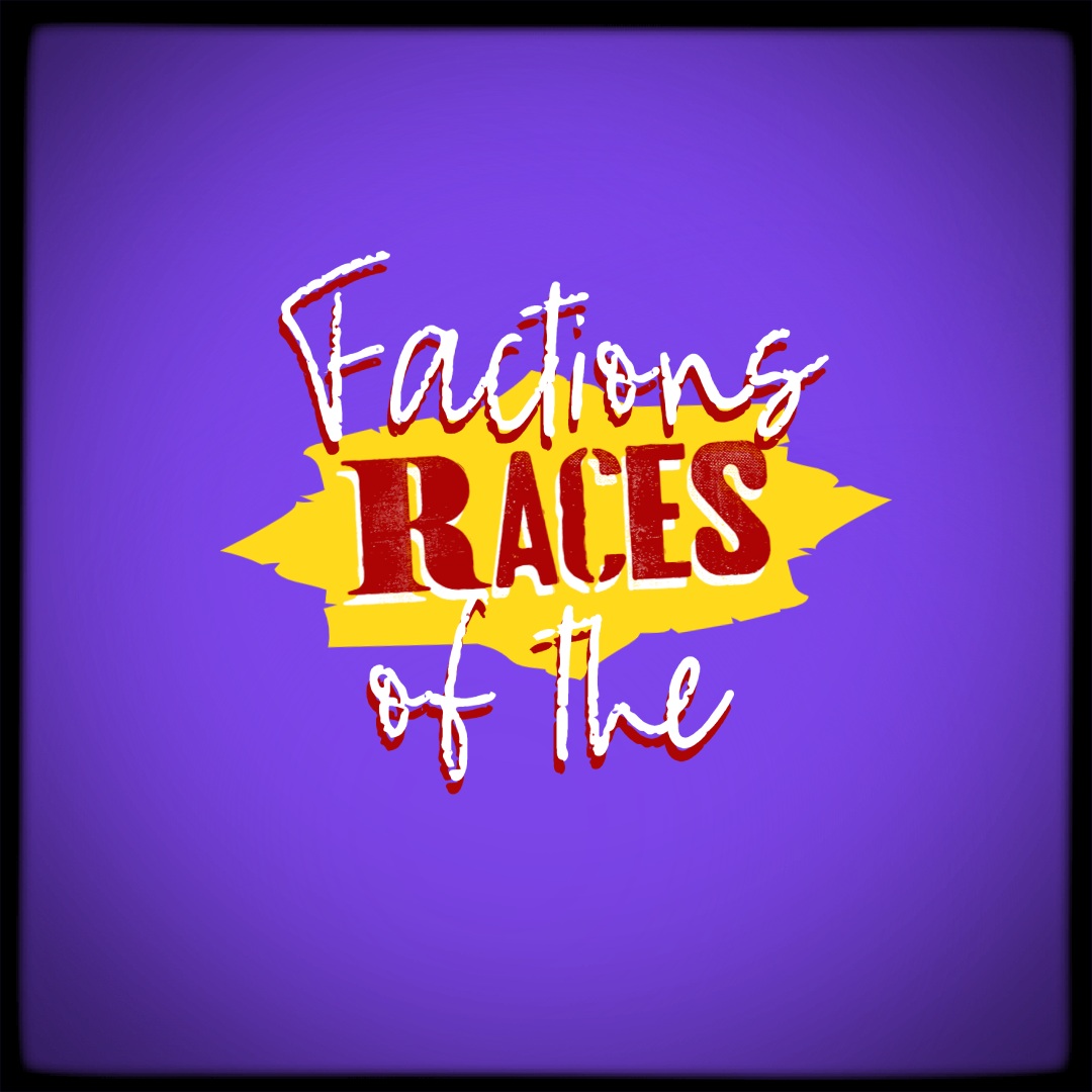 Factions of the Races