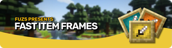 Fast Item Frames