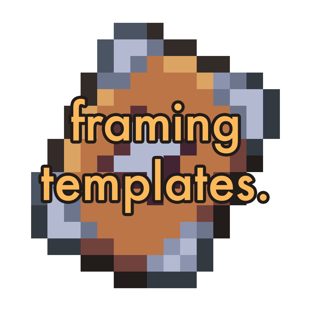 Framing Templates