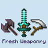 Fresh Weaponry