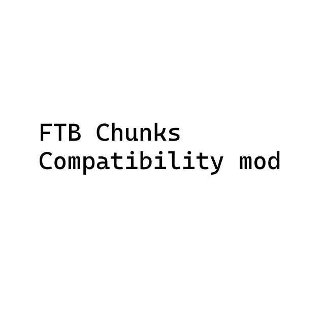 FTB Chunks Compatibility mod