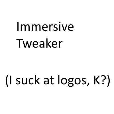 Immersive Tweaker