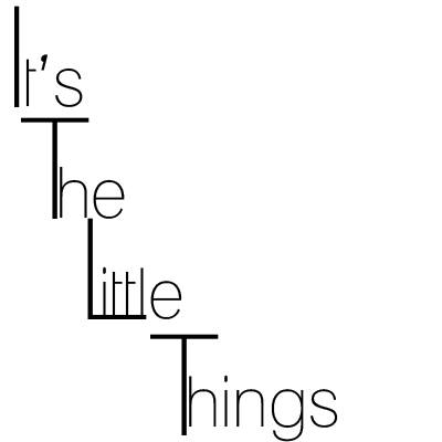 It's the little things