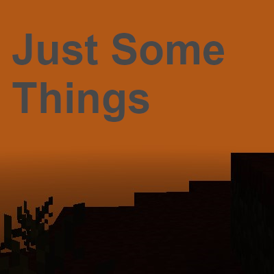 Just Some Things