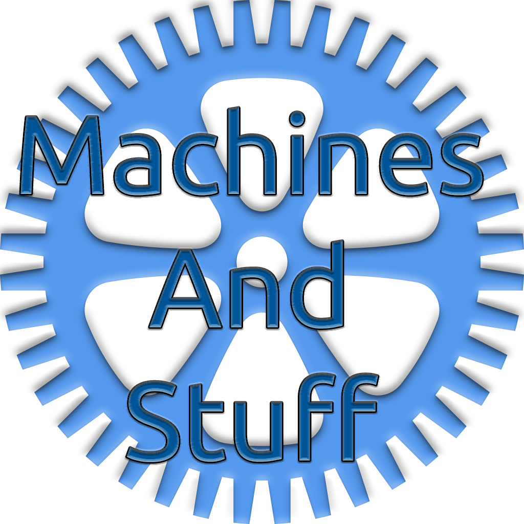 Machines and Stuff