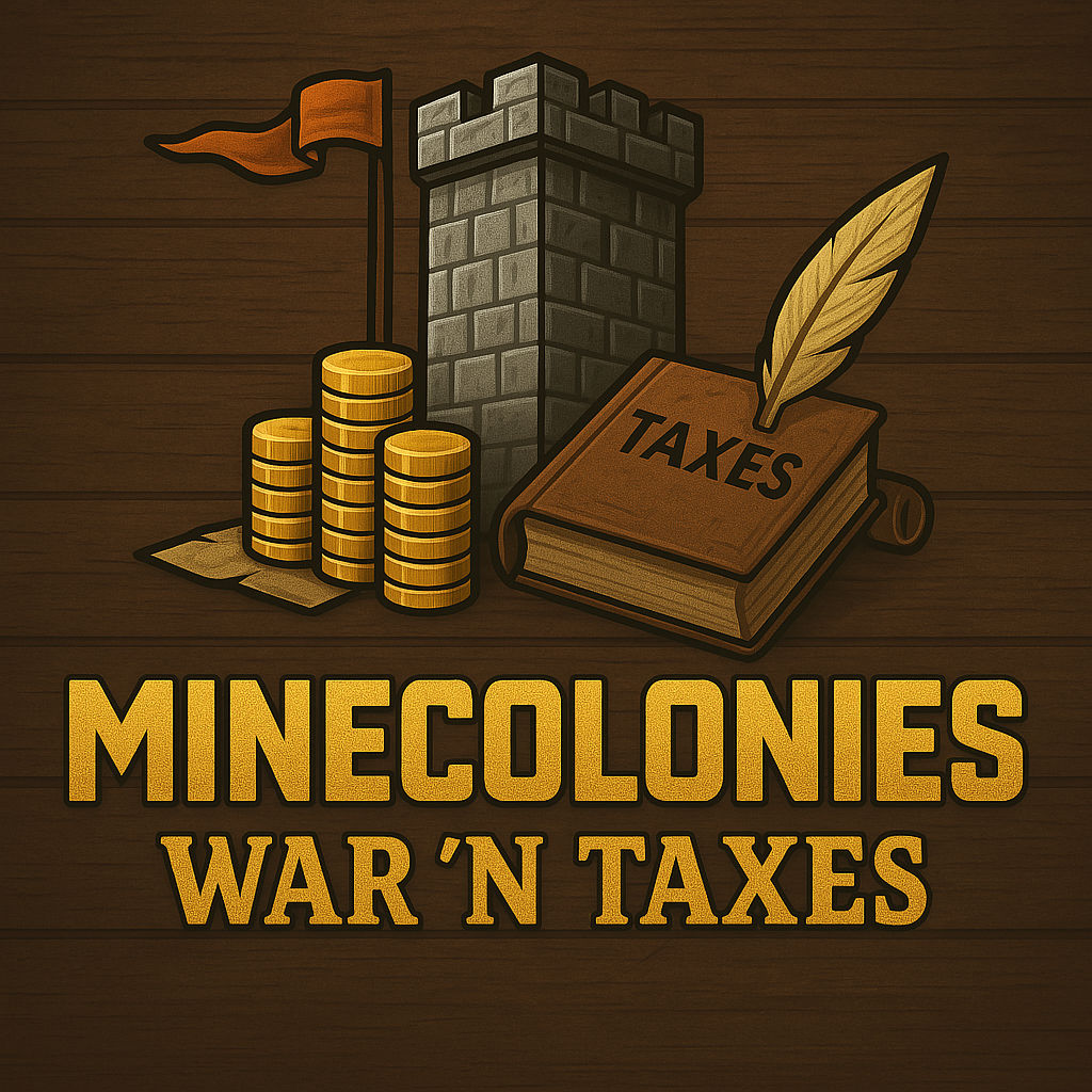 Minecolonies: War 'N Taxes