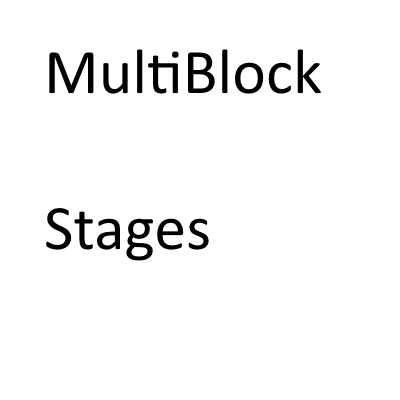 MultiBlock Stages