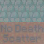 No Death Scatter