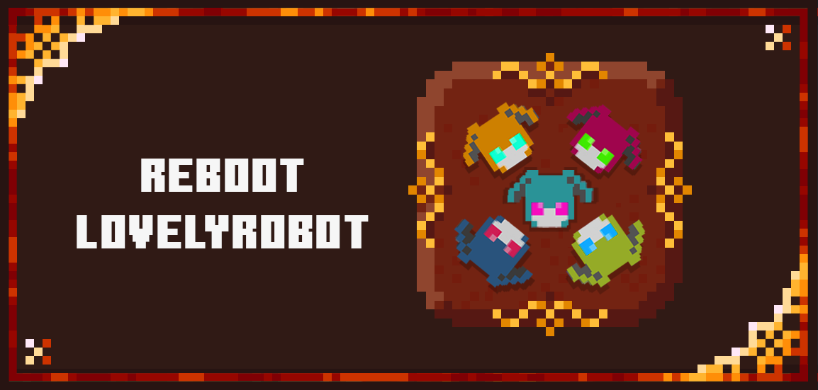 Reboot LovelyRobot