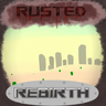 Rusted Rebirth