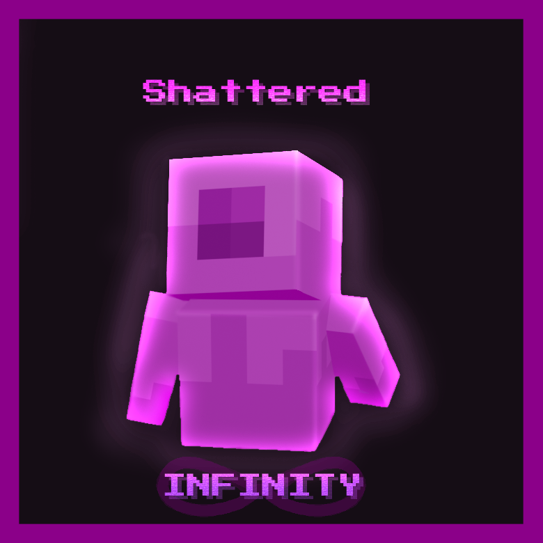 Shattered INFINITY