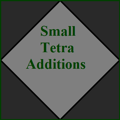Small Tetra Additions