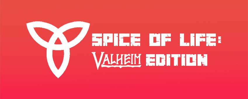 Spice of Life: Valheim Edition