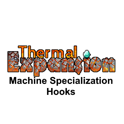 Thermal Expansion Specialization Hooks