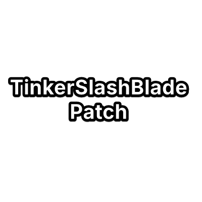 TinkerSlashBlade Patch