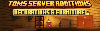 Toms Server Additions: Decorations & Furniture